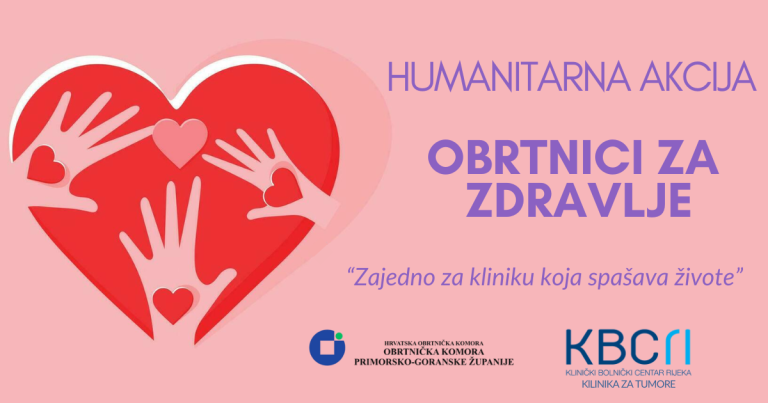 Humanitarna akcija OBRTNICI ZA ZDRAVLJE za Kliniku za tumore KBC Rijeka